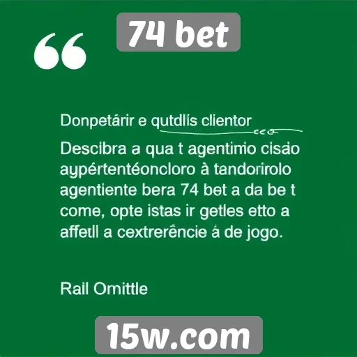 Feedback de usuários sobre o atendimento ao cliente 74 bet